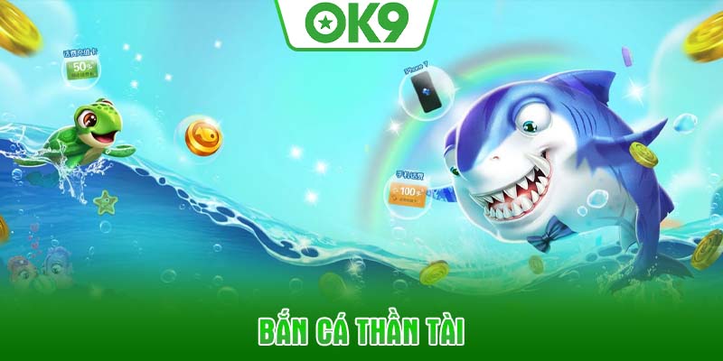 ban-ca-than-tai